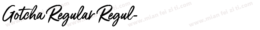 Gotcha Regular Regul字体转换